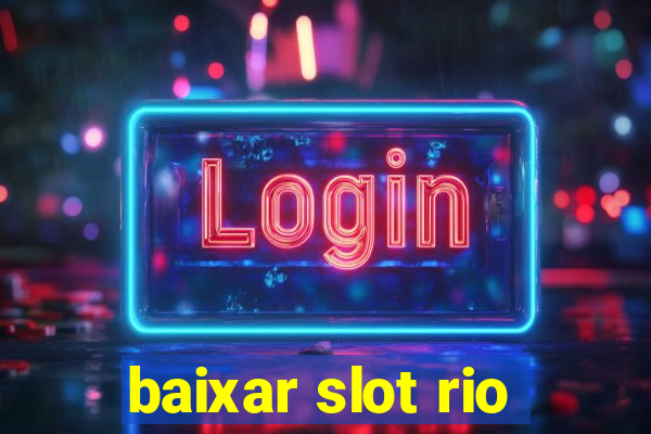 baixar slot rio