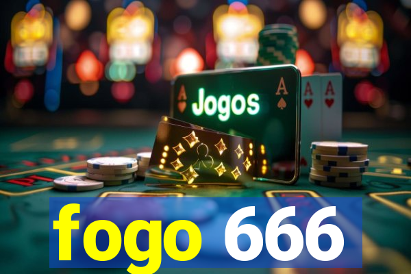 fogo 666