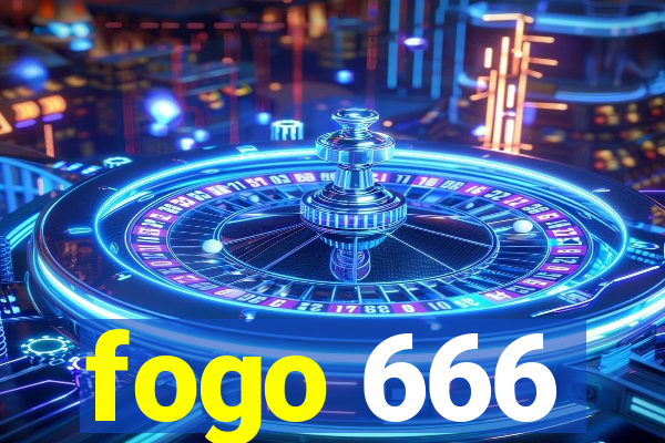 fogo 666