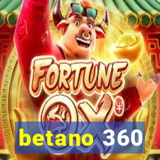 betano 360