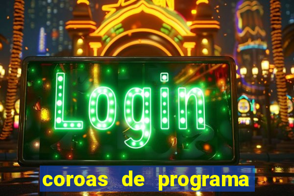 coroas de programa porto alegre