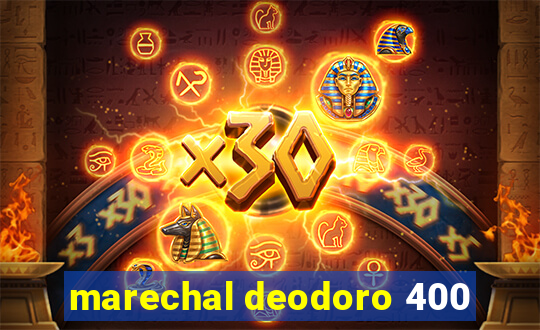 marechal deodoro 400