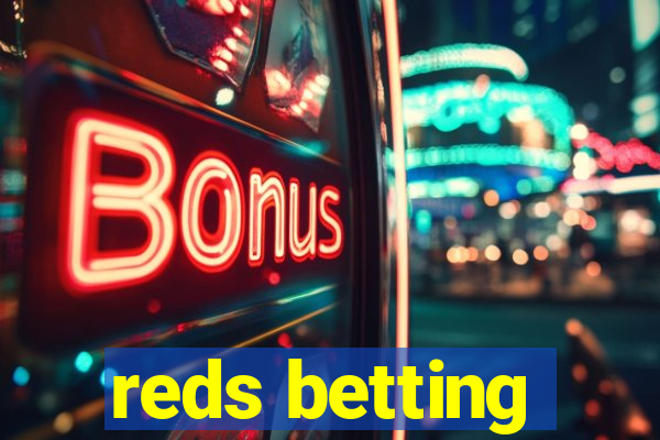 reds betting