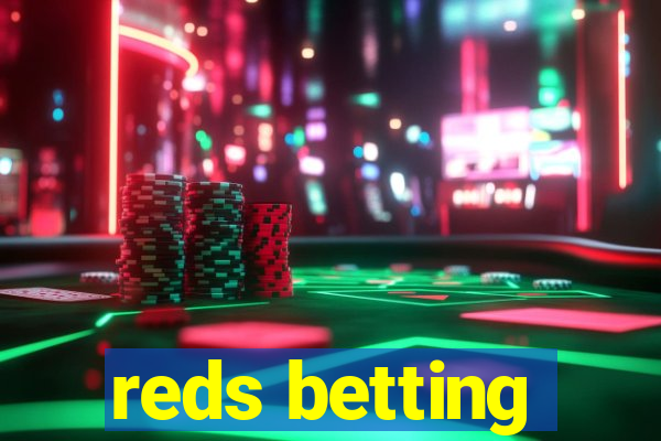 reds betting