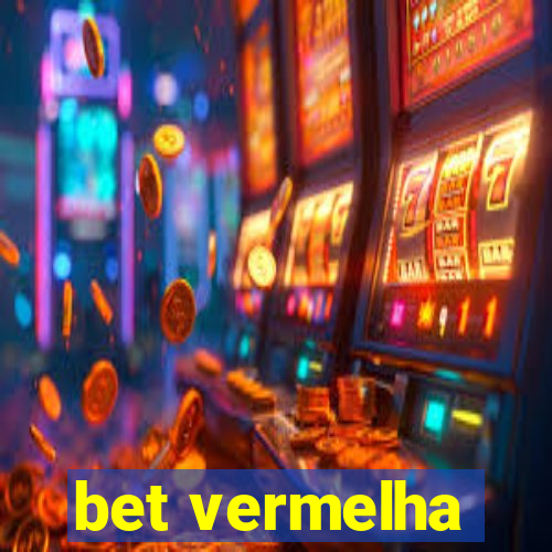 bet vermelha