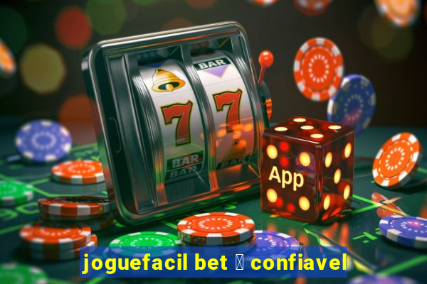 joguefacil bet 茅 confiavel