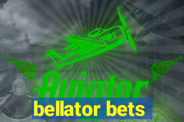 bellator bets