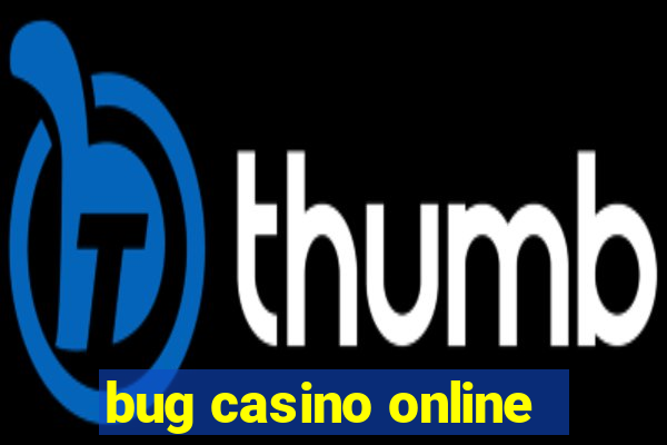 bug casino online