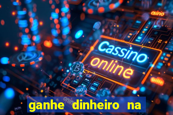 ganhe dinheiro na internet jogando