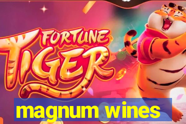 magnum wines