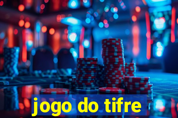 jogo do tifre