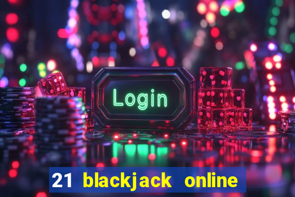 21 blackjack online casino temata