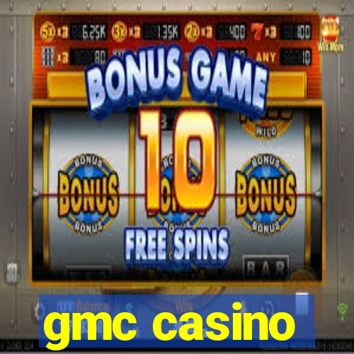 gmc casino