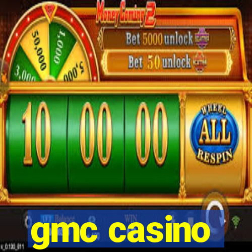 gmc casino