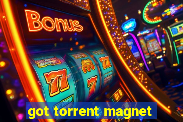 got torrent magnet