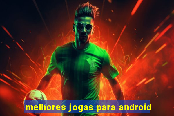 melhores jogas para android