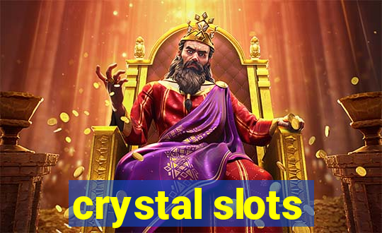 crystal slots