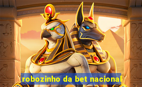 robozinho da bet nacional