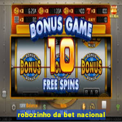 robozinho da bet nacional