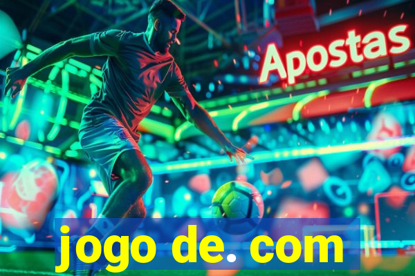 jogo de. com