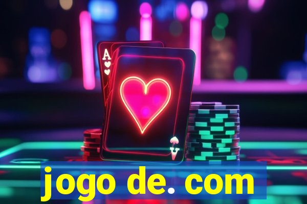 jogo de. com