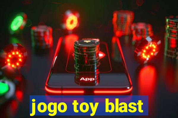 jogo toy blast