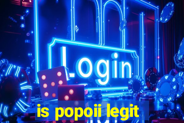 is popoii legit