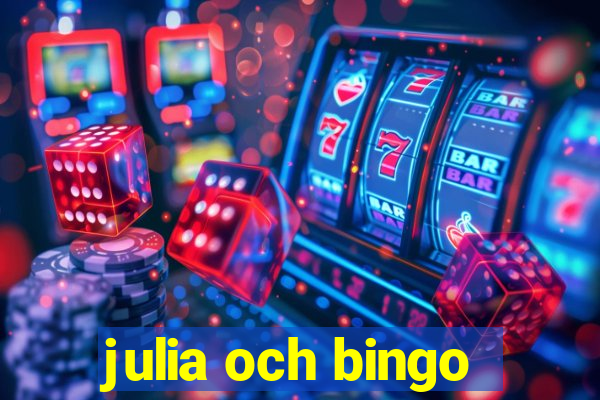 julia och bingo