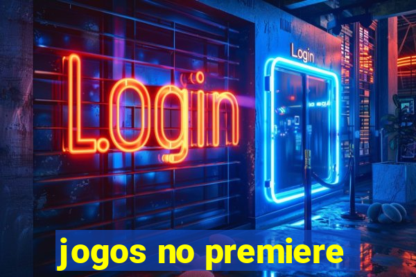 jogos no premiere