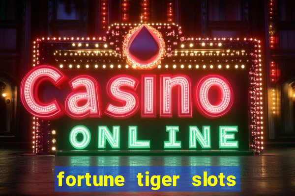 fortune tiger slots paga mesmo