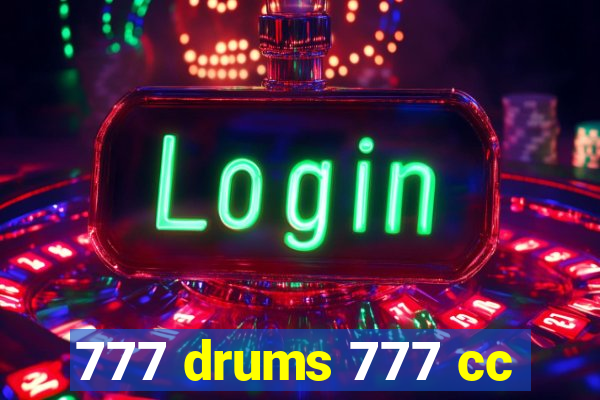 777 drums 777 cc