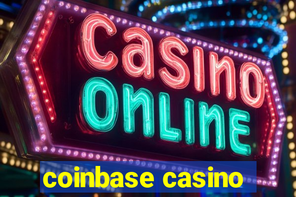 coinbase casino