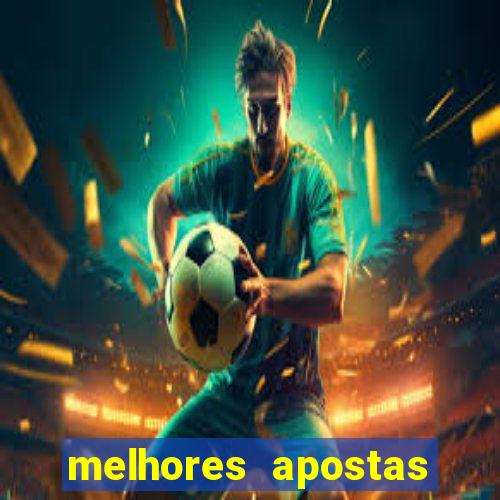 melhores apostas para os jogos de hoje