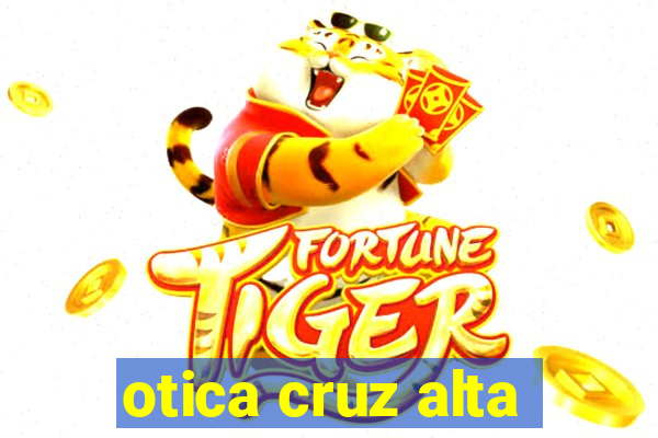 otica cruz alta