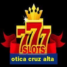 otica cruz alta