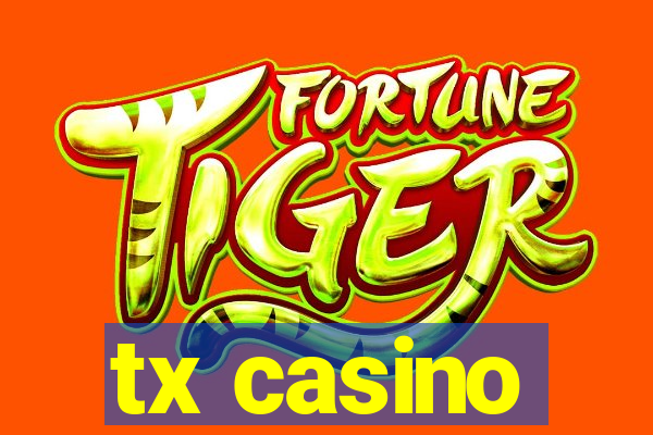 tx casino