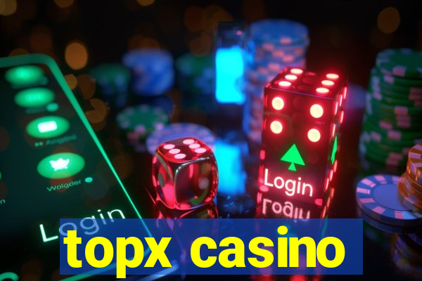 topx casino