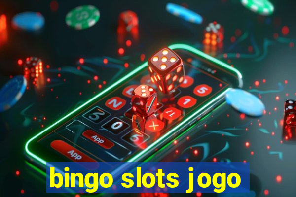 bingo slots jogo