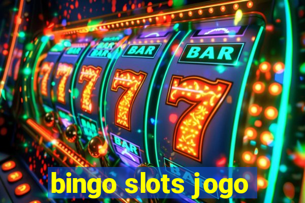 bingo slots jogo