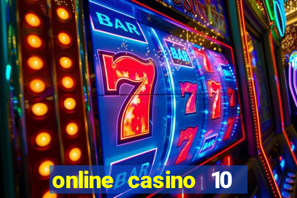 online casino 10 euro startguthaben