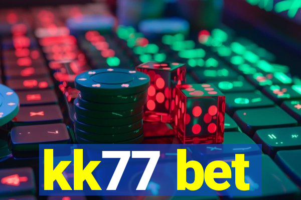 kk77 bet