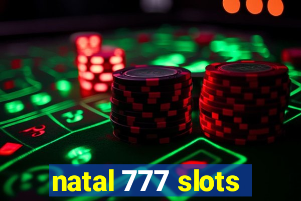 natal 777 slots