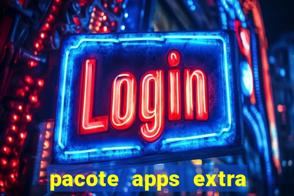 pacote apps extra tim beta