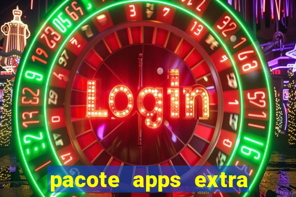 pacote apps extra tim beta