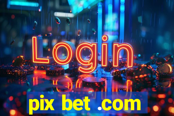 pix bet .com