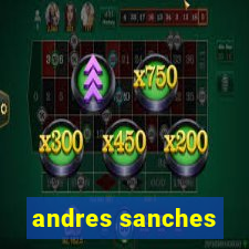 andres sanches