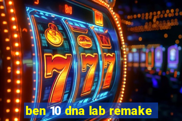 ben 10 dna lab remake