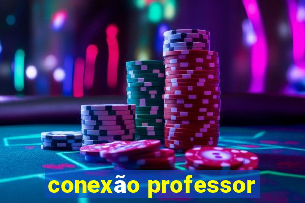 conexão professor