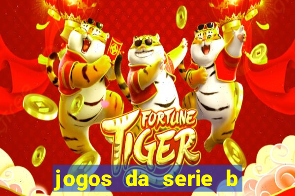 jogos da serie b de hoje