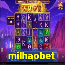 milhaobet